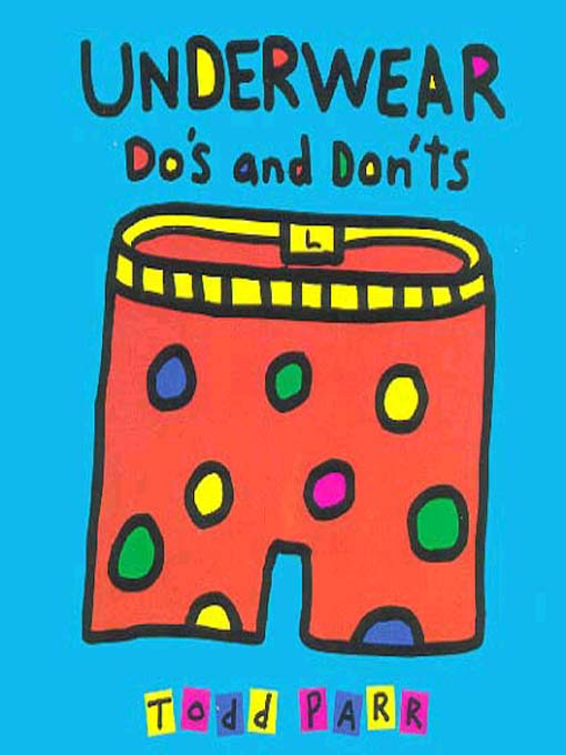 Title details for Underwear Do's and Don'ts by Todd Parr - Available